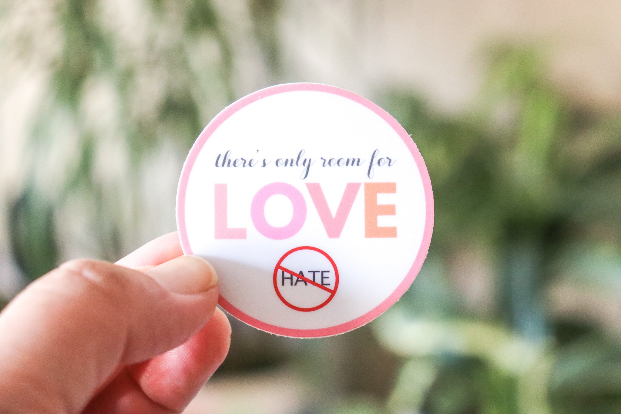 there's only room for LOVE sticker - shop with purpose